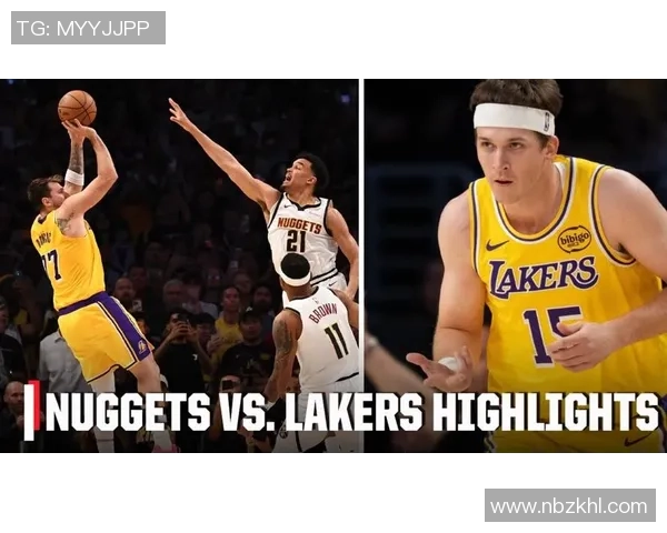 掘金对湖人精彩直播视频回放及赛后分析全记录