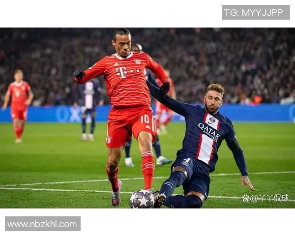 欧冠精彩对决回顾巴黎圣日耳曼对阵拜仁慕尼黑全场录像分析
