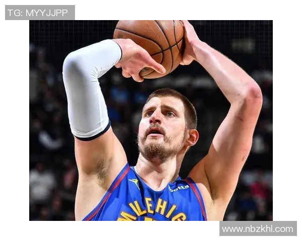 约基奇创历史三双记录助掘金锁定西部第一地位展现强大实力